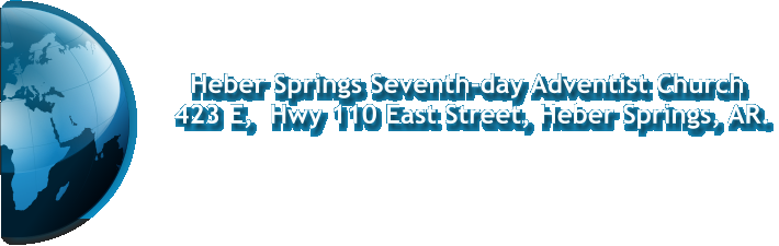 Heber Springs Seventh-day Adventist Church        423 E,  Hwy 110 East Street, Heber Springs, AR.