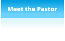 Meet the Pastor