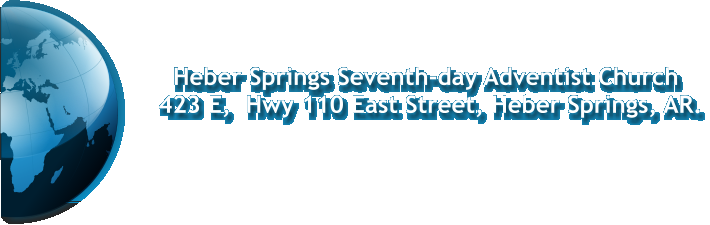 Heber Springs Seventh-day Adventist Church        423 E,  Hwy 110 East Street, Heber Springs, AR.